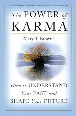 The Power of Karma: How to Understand - Paperback, by Browne Mary T. - Very Good