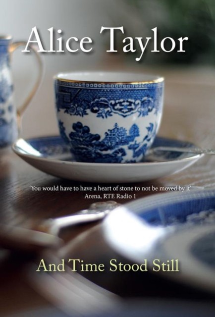 And Time Stood Still by Alice Taylor (Paperback Book)