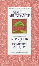 Simple Abundance: A Daybook of  Comfort and Joy By Sarah Ban Br 
