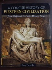 Concise History of Western Civilization by Gary Forsythe 2011 PB LN 160909