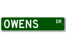 Owens Drive Street Sign Personalized Custom Last Name Metal Sign - Aluminum