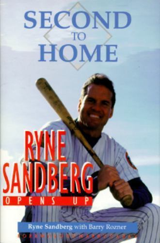 Second to Home by Ryne Sandberg and Barry Rozner (1995, Hardcover) for ...