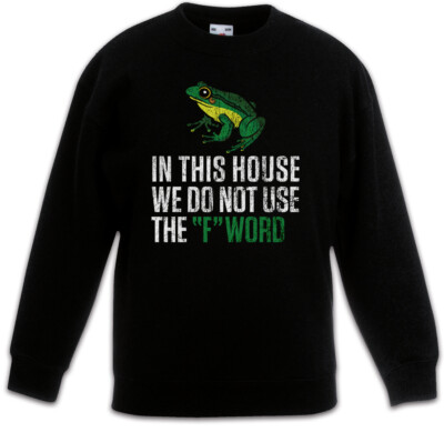 We Do Not Use The F Word Kinder Pullover The League Fun Word Frog of Gentleman