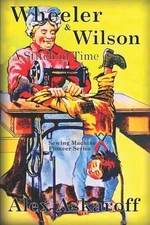 Alex Askaroff Wheeler & Wilson (Paperback) Sewing Machine Pioneer