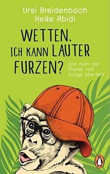 Wetten, ich kann lauter furzen?: Wie man als Mutter von ... | Buch | Zustand gut