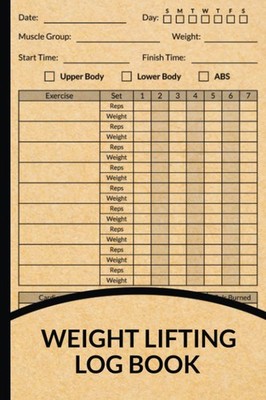 Weight Lifting Log Book: Workout and Fitness Record Tracker for Men Women