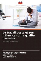 Le Travail Posté Et Son Influence Sur La Qualité Des Soins Matos (U. A.) Buch