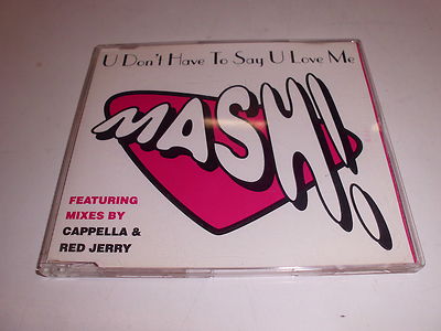 Cd   U don't have to say u love me (4 versions) von M*a*s*h - Single