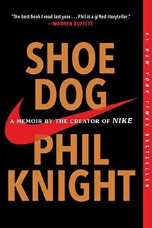 Shoe Dog: A Memoir by the Creator of Nike von Knight, Phil | Buch | Zustand gut
