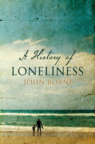 A History of Loneliness, A - Boyne, John