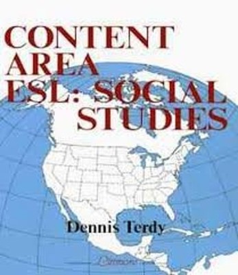 Content Area ESL : Social Studies Paperback Dennis Terdy