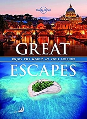 Great Escapes : Enjoy the World at Your Leisure Paperback Lonely