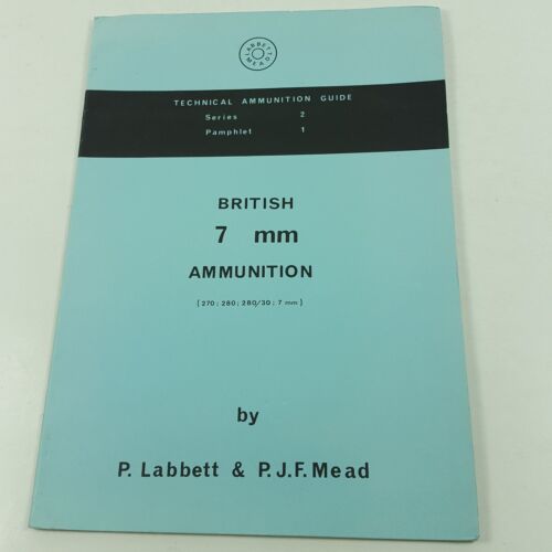 Guide technique des munitions britanniques 7 mm 0,270,280,280/30 dans Labbett & Mead - Photo 1 sur 7