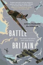 Gorman, Ed : Battle of Britain: The pilots and planes FREE Shipping, Save �s