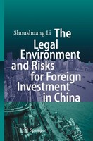 The Legal Environment And Risks For Foreign Investment In China Shoushuang Li