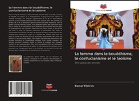 Kemal Yildirim | La Femme Dans Le Bouddhisme, Le Confucianisme Et Le TaoïSme