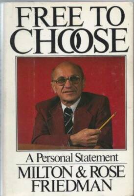 Free to Choose: A Personal Statement - Hardcover By Milton Friedman - GOOD