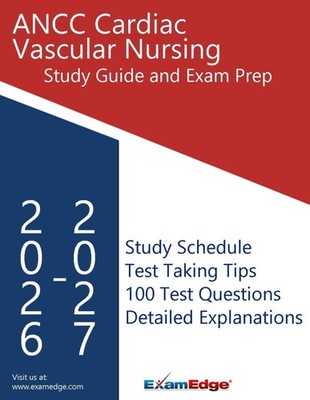 ANCC CARDIAC VASCULAR NURSING (CV-B) STUDY GUIDE: COMPREHENSIVE REVIEW... Exam E