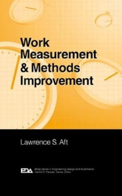 Work Measurement and Methods Improvement Aft Hardback John Wiley & Sons