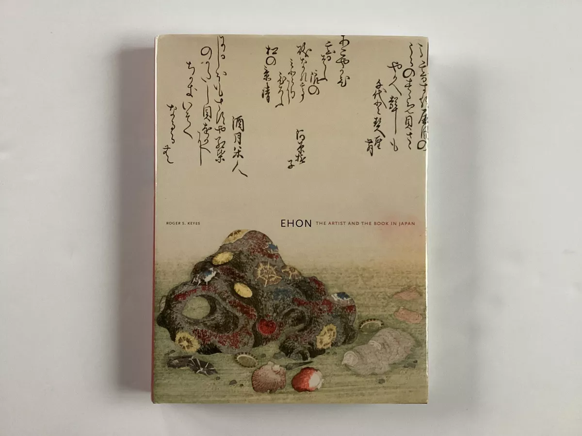 Ehon: The Artist and the Book in Japan by Keyes, Roger, Hardcover, Used - Very