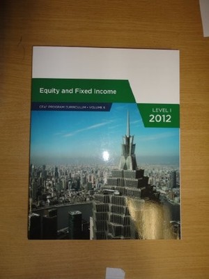 Equity and Fixed Income (CFA PROGRAM CURRICULUM, VOLUME 5) By CF