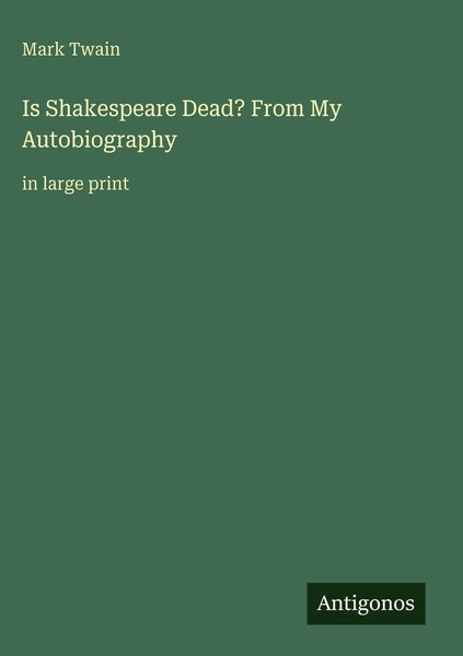 Mark Twain | Is Shakespeare Dead? From My Autobiography | Buch | Englisch (2025)-image