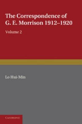 Hui-Min Lo The Correspondence of G. E. Morrison 1912 1920 (Taschenbuch)
