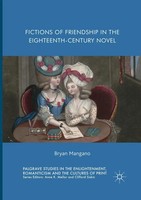 Bryan Mangano | Fictions Of Friendship In The Eighteenth-Century Novel | Buch