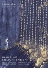 Painting Enlightenment: Healing Visions of the Heart Sutra by Arai, Paula