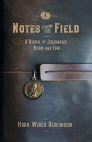 Kirk Ward Robinson | Notes from the Field | Taschenbuch | Englisch (2022)