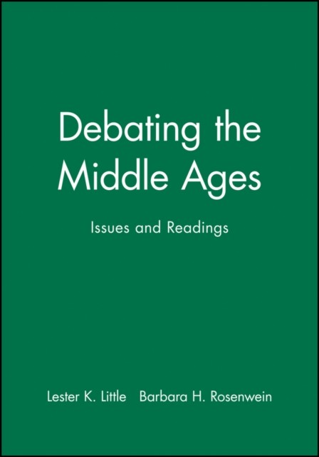 Debating the Middle Ages Little Paperback Wiley–Blackwell 9781577180081