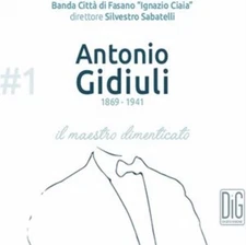 BANDA CITTA DI FASAN - GIDIULI MAESTRO DIMENTICATO - New CD - S4z