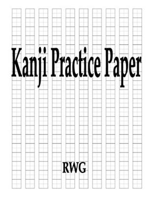 Kanji Practice Paper: 100 Pages 8.5'' X 11'', RWG 9781087807010 Free Shipping-,