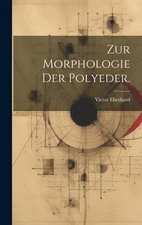 Zur Morphologie der Polyeder. by Eberhard, Victor