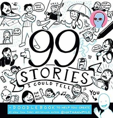 99 Stories I Could Tell: A Doodlebook - Paperback, by Pyle Nathan W. - Very Good