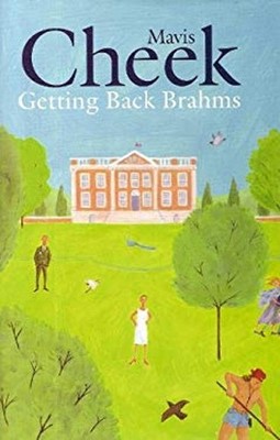 Getting Back Brahms Hardcover Mavis Cheek