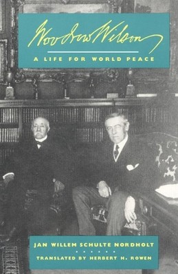 J. W. Schulte Nordholt Woodrow Wilson (Hardback)