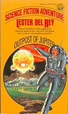 Outpost of Jupiter - Paperback, by Del Rey Lester - Acceptable