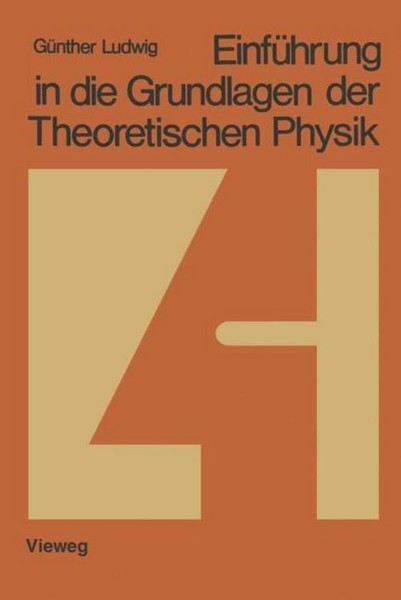 EinfüHrung In Die Grundlagen Der Theoretischen Physik GüNther Ludwig-image