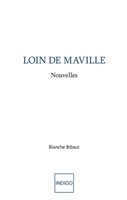 Loin De Maville | Nouvelles | Blanche Bibaut | Taschenbuch | 132 S. | 2020