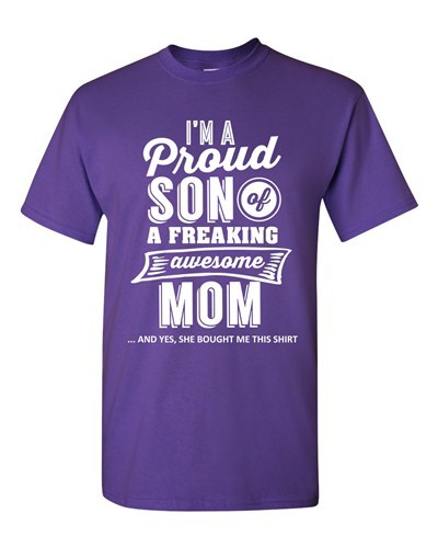 I'm A Proud Son Of A Freaking Impresionante Mamá Madre Divertido Regalo DT Camiseta Adulto - Imagen 8 de 10