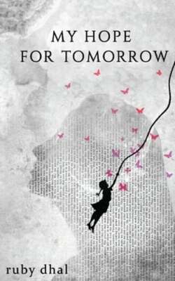 My Hope For Tomorrow by Ruby Dhal: Used