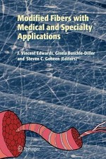 Modified Fibers with Medical and Specialty Applications by Vincent Edwards (Engl
