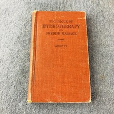 Technique of Hydrotherapy & Swedish Massage Abbott 1917 Revised Edition