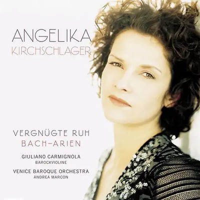 Angelika Kirchschlager - Vergnügte Ruhe - Bach Arien