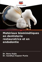 MatéRiaux BiomiméTiques En Dentisterie Restauratrice Et En Endodontie Sandhya Ka