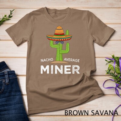 Fun Hilarious Mine Worker Meme - Funny Mining Saying Miner Unisex T-shirt