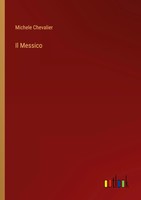 Michele Chevalier | Il Messico | Taschenbuch | Italienisch (2022)