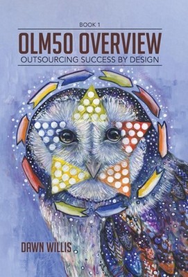 OLM50 Overview: Outsourcing Success by Design by Dawn Willis (English) Hardcover