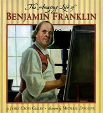 The Amazing Life of Benjamin Franklin- James Cross Giblin, 0590485342, hardcover